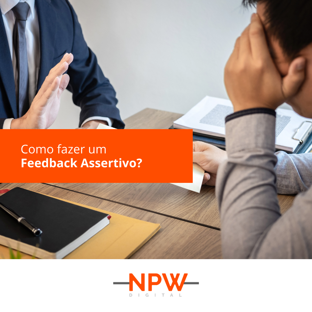 4 Dicas Para Um Feedback Assertivo NPW