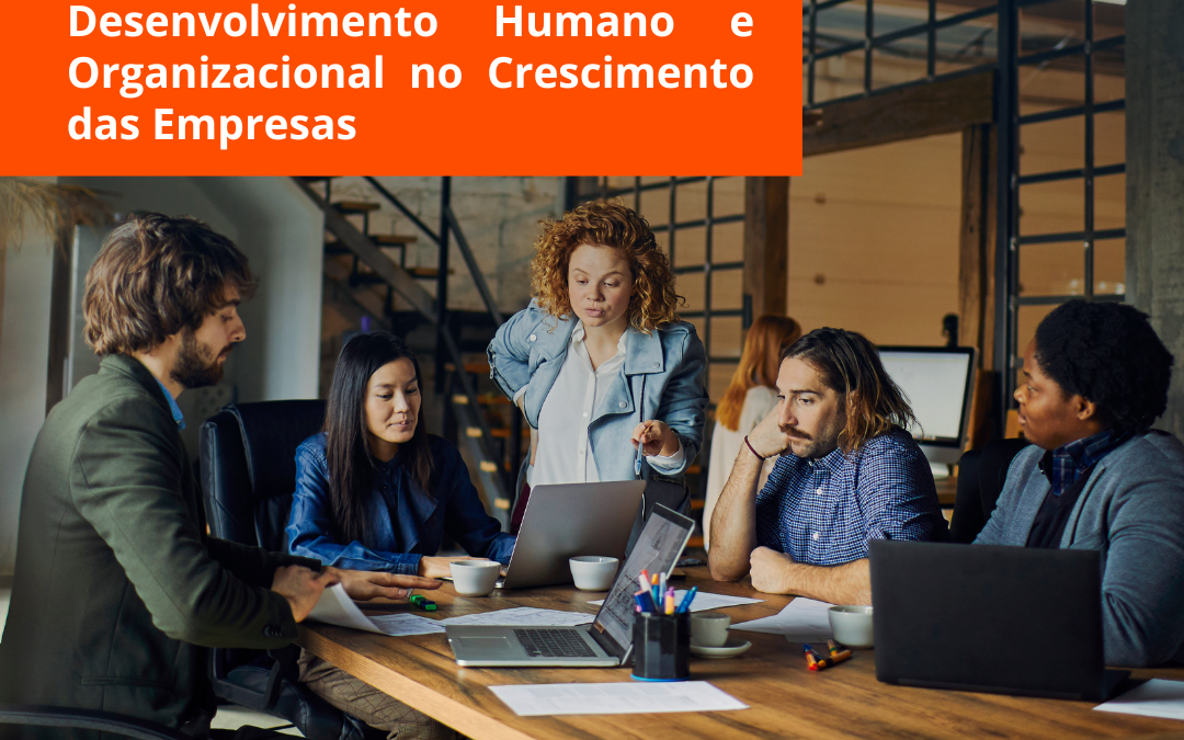 Desenvolvimento Humano e Organizacional (DHO) no Crescimento das Empresas